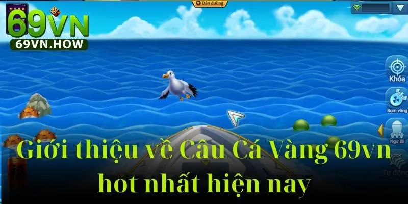 CÂU CÁ VÀNG 69VN – SIÊU PHẨM GAME BẮN CÁ 2025 2 CÂU CÁ VÀNG 69VN – SIÊU PHẨM GAME BẮN CÁ 2025