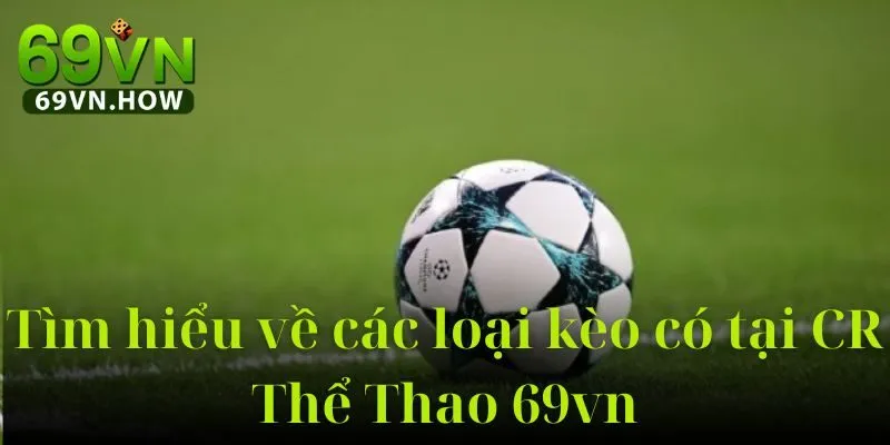 Sảnh CR Thể Thao 69vn – Thế Giới Cá Cược Năng Động 2025 5 Sảnh CR Thể Thao 69vn – Thế Giới Cá Cược Năng Động 2025