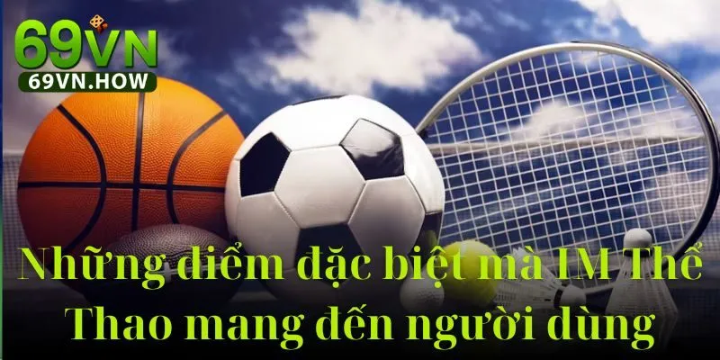 Khám Phá Sảnh IM Thể Thao 69vn: Thế Giới Cá Cược Thể Thao 5 Khám Phá Sảnh IM Thể Thao 69vn: Thế Giới Cá Cược Thể Thao