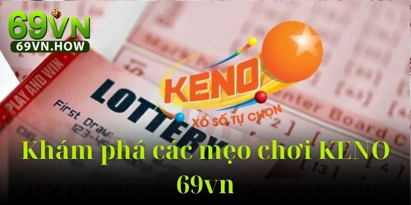 KENO 69vn – Khám Phá Thế Giới Xổ Số Nhanh 2025 5 KENO 69vn – Khám Phá Thế Giới Xổ Số Nhanh 2025