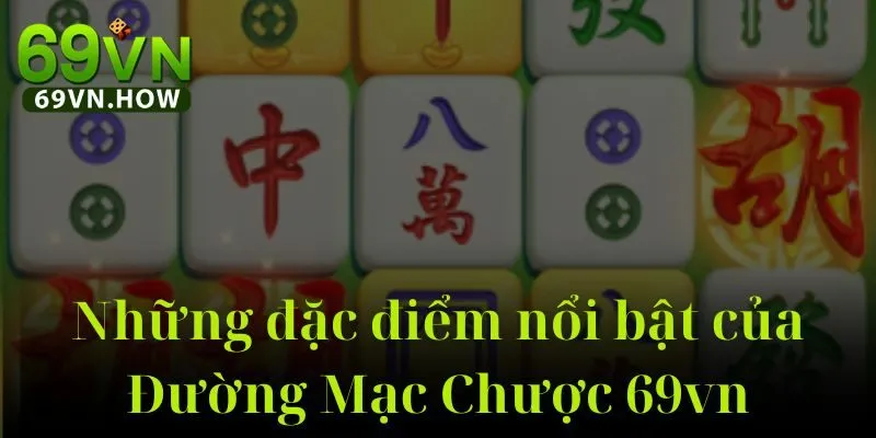 Đường Mạt Chược 69vn: Hành Trình Khám Phá Thế Giới 4 Đường Mạt Chược 69vn: Hành Trình Khám Phá Thế Giới