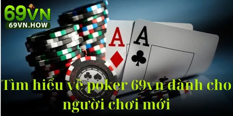 Poker 69vn - Thế giới Poker đối kháng trực tuyến hàng đầu 2 Poker 69vn - Thế giới Poker đối kháng trực tuyến hàng đầu