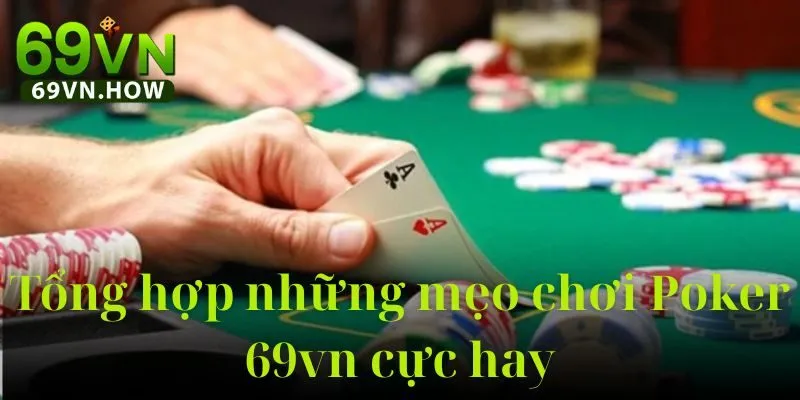 Poker 69vn - Thế giới Poker đối kháng trực tuyến hàng đầu 4 Poker 69vn - Thế giới Poker đối kháng trực tuyến hàng đầu
