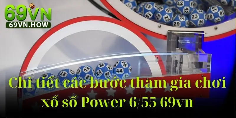 Xổ Số Power 6/55 69vn – Cơ Hội Trở Thành Tỷ Phú 2025 3 Xổ Số Power 6/55 69vn – Cơ Hội Trở Thành Tỷ Phú 2025