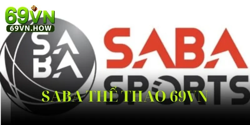 SABA Thể Thao 69VN - Đỉnh Cao Thể Thao Năm 2025