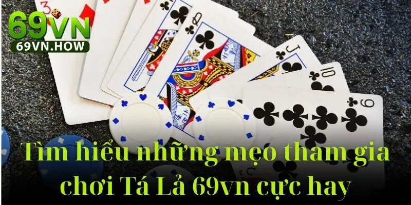 Game Bài Tá Lả 69vn – Trải Nghiệm Game Bài Truyền Thống 4 Game Bài Tá Lả 69vn – Trải Nghiệm Game Bài Truyền Thống