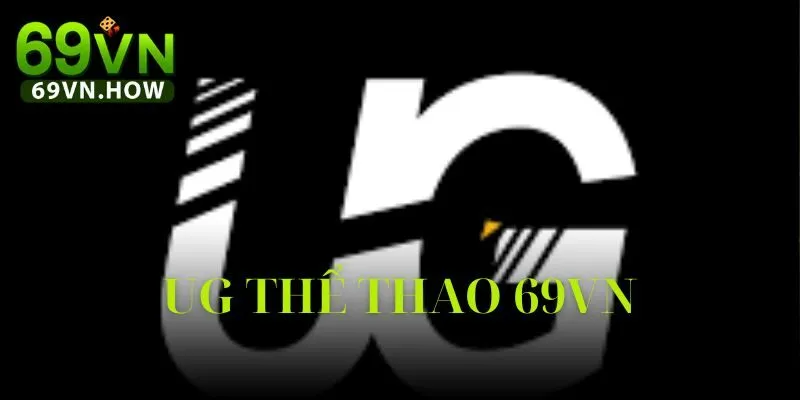 Sảnh UG Thể Thao 69VN: Cổng Cá Cược Thể Thao Đỉnh Cao 