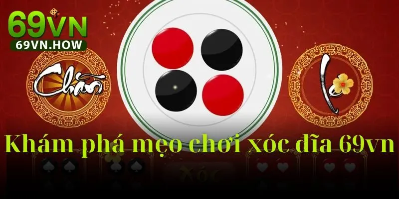 Xóc đĩa 69vn: Hướng dẫn chi tiết dành cho tân thủ 2025 5 Xóc đĩa 69vn: Hướng dẫn chi tiết dành cho tân thủ 2025