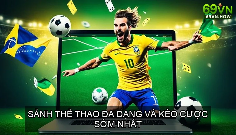 TRANG CHỦ 25 Sảnh Thể Thao Đa Dạng và Kèo Cược Sớm Nhất